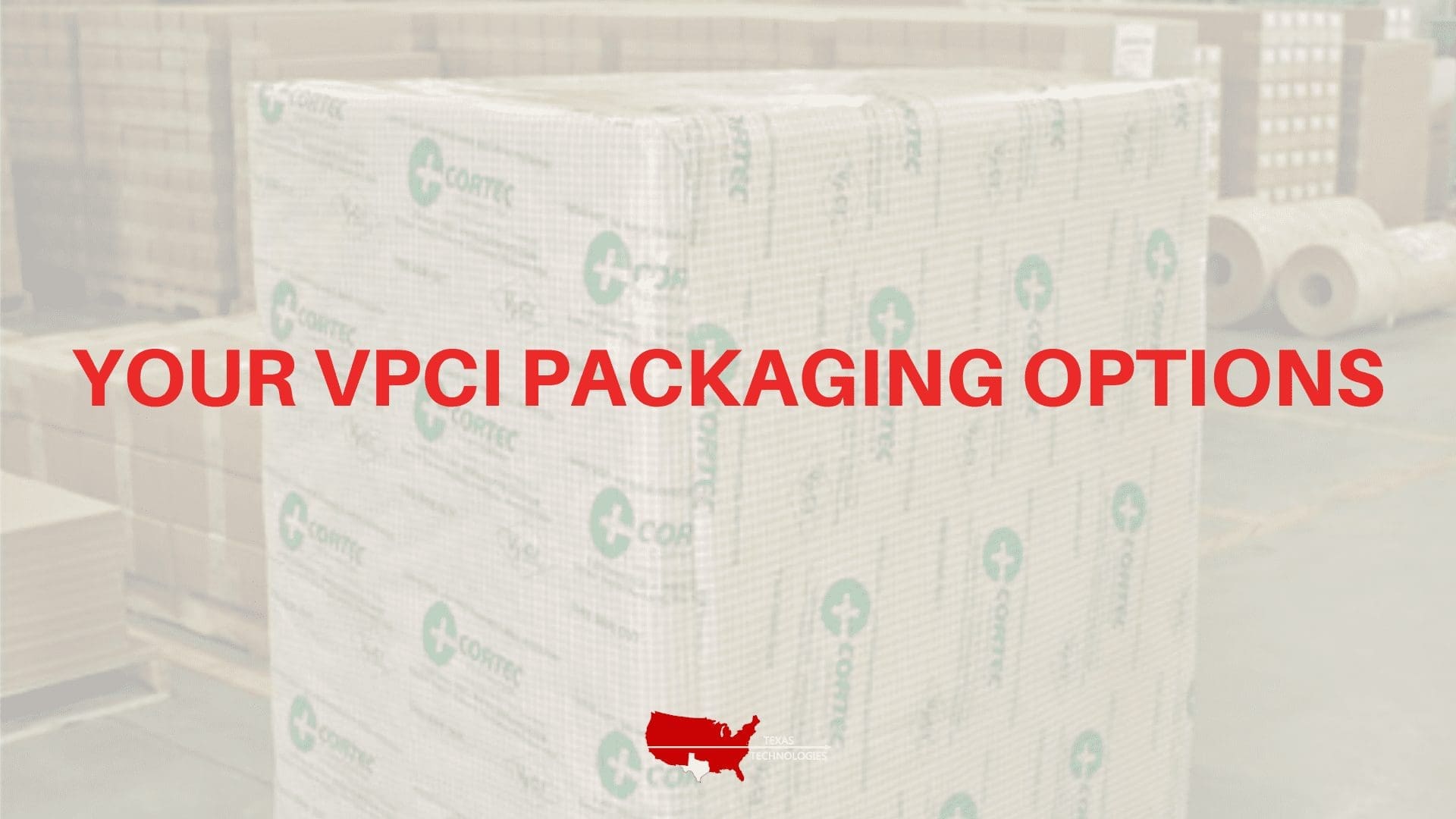 Your VpCI Packaging Options
