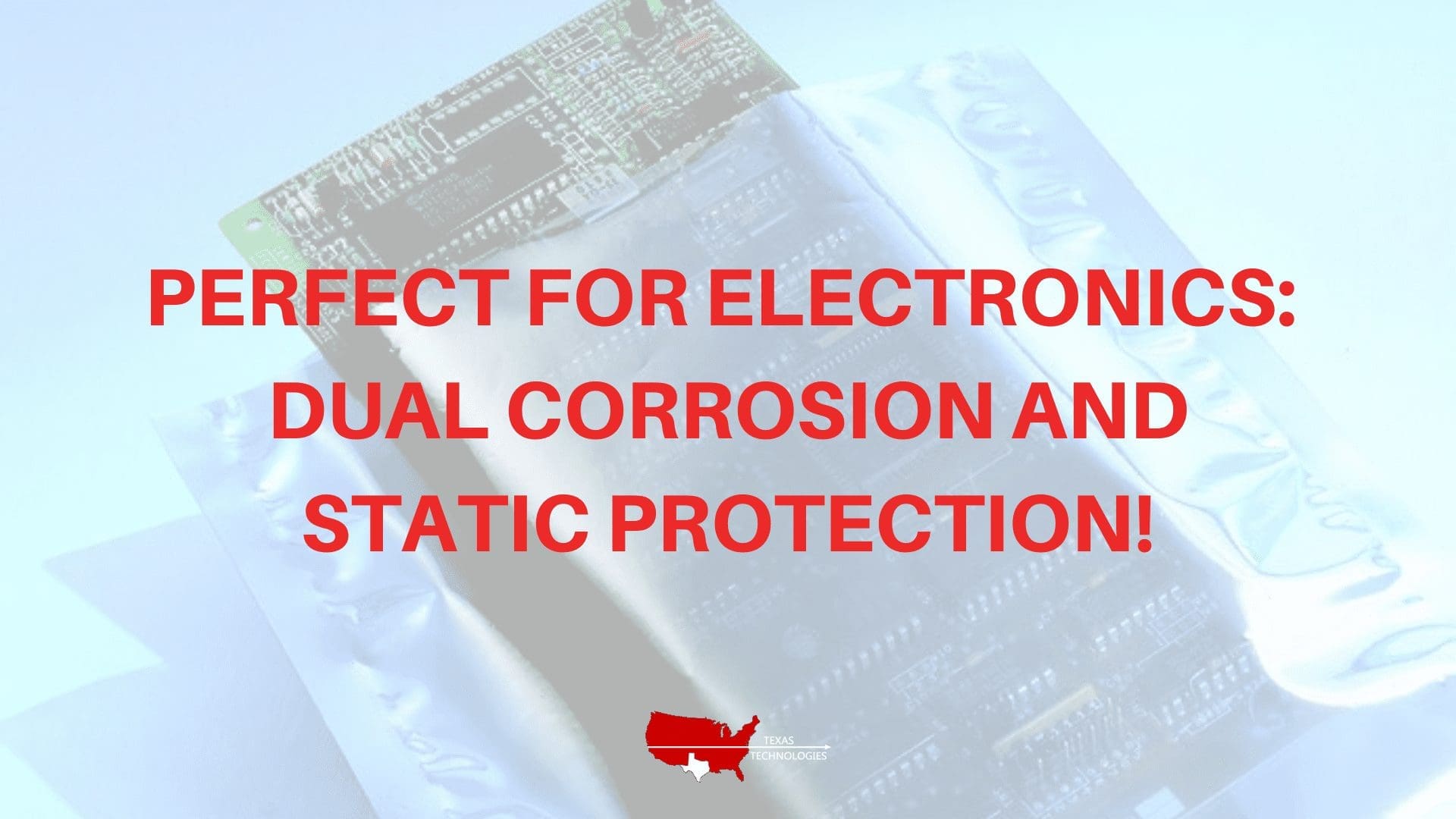 Perfect for Electronics: Cortec® Bags Offer Dual Corrosion and Static Protection!