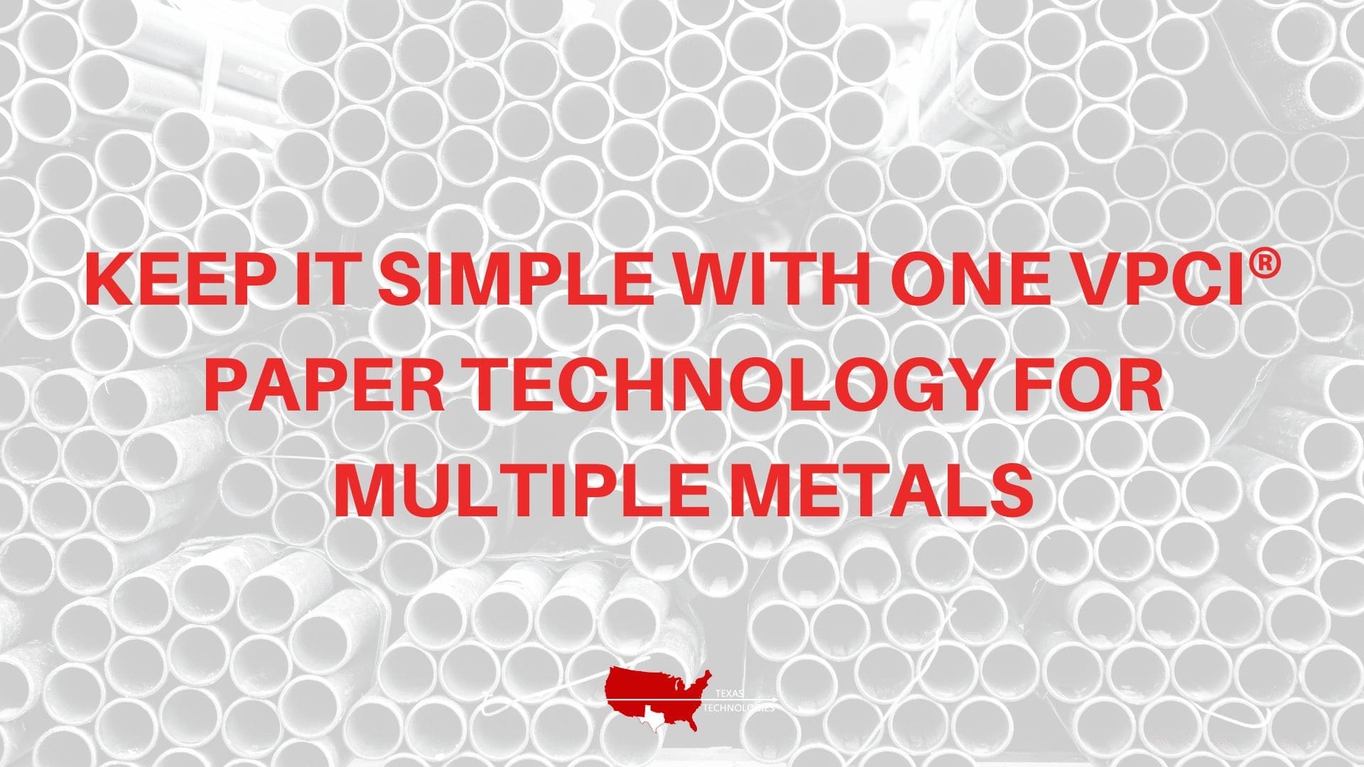 Keep It Simple with One VpCI® Paper Technology for Multiple Metals