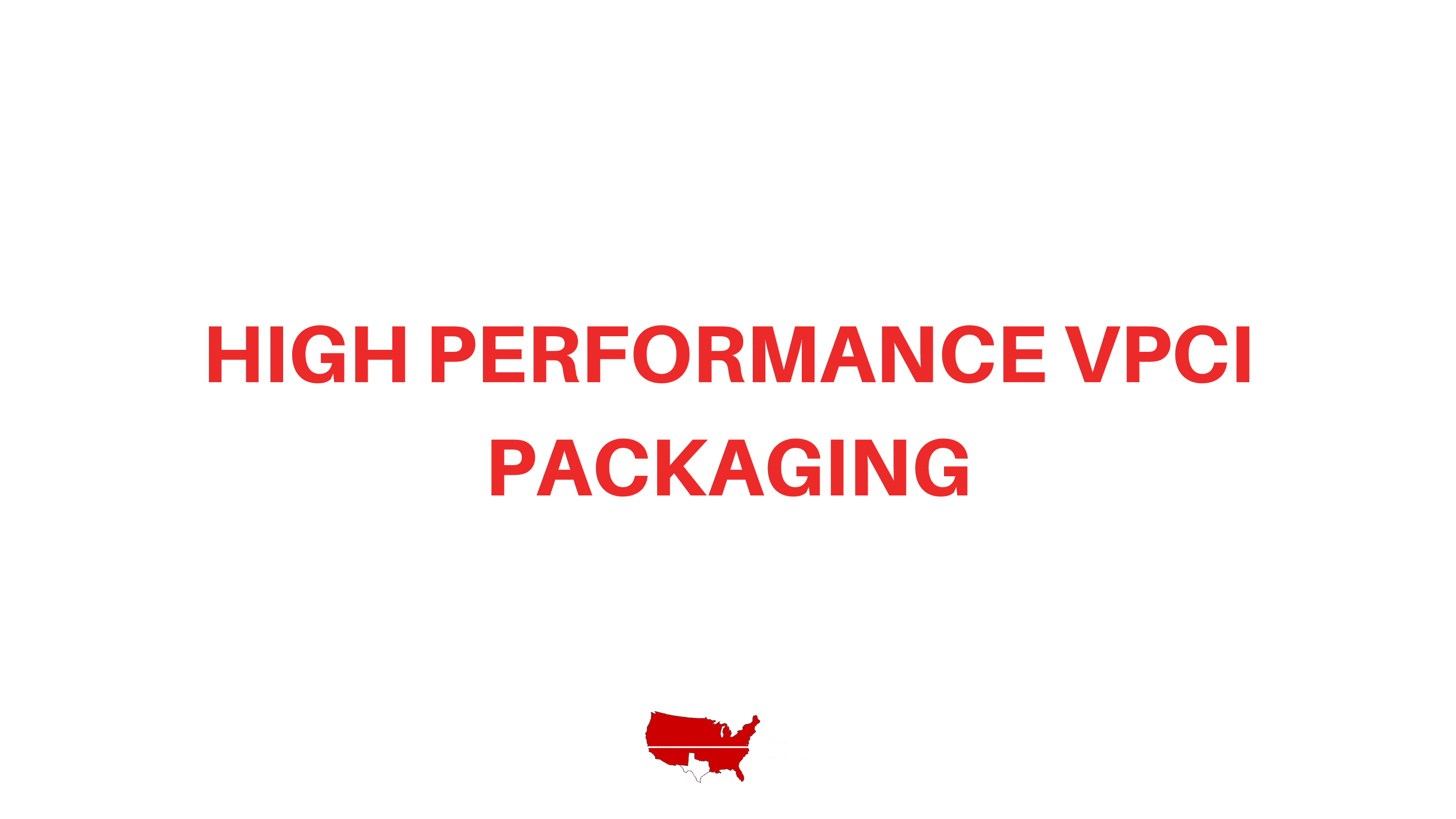 High Performance VpCI Packaging