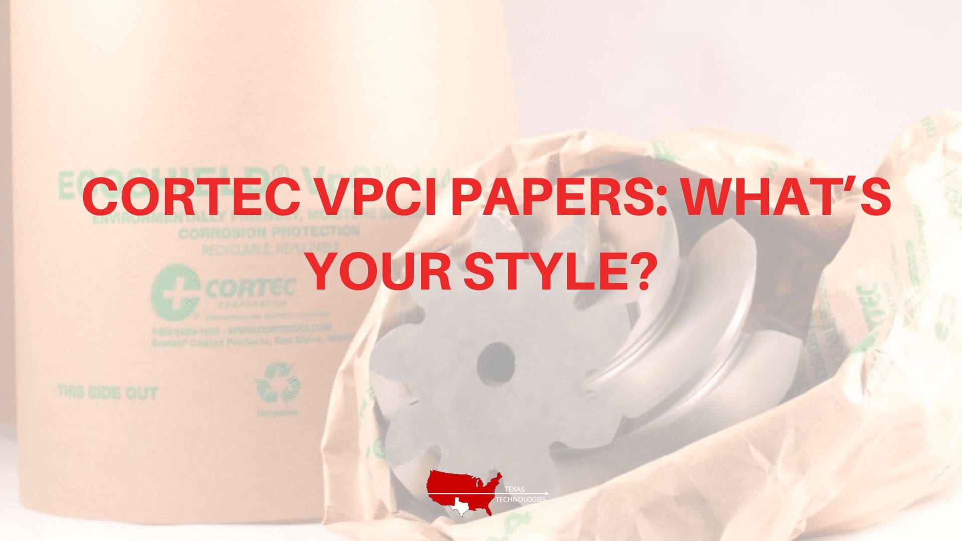 Cortec VpCI Papers: What’s Your Style?