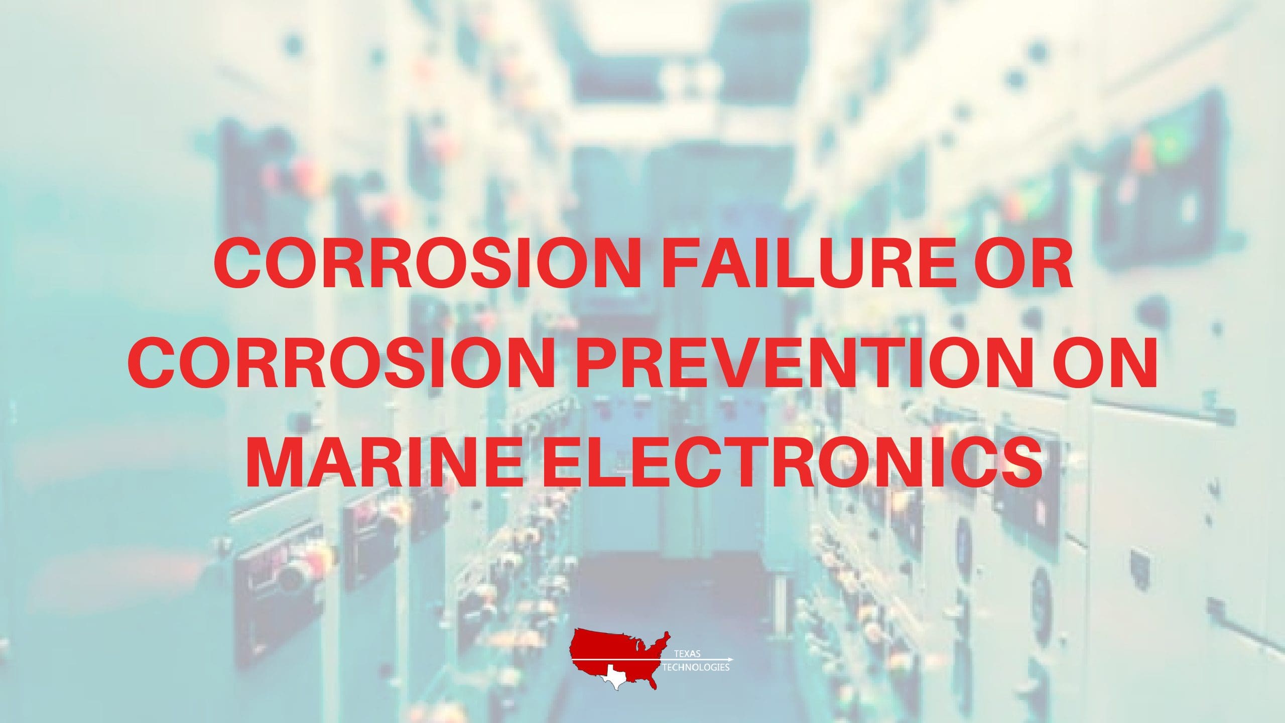 Corrosion Failure or Corrosion Prevention on Marine Electronics