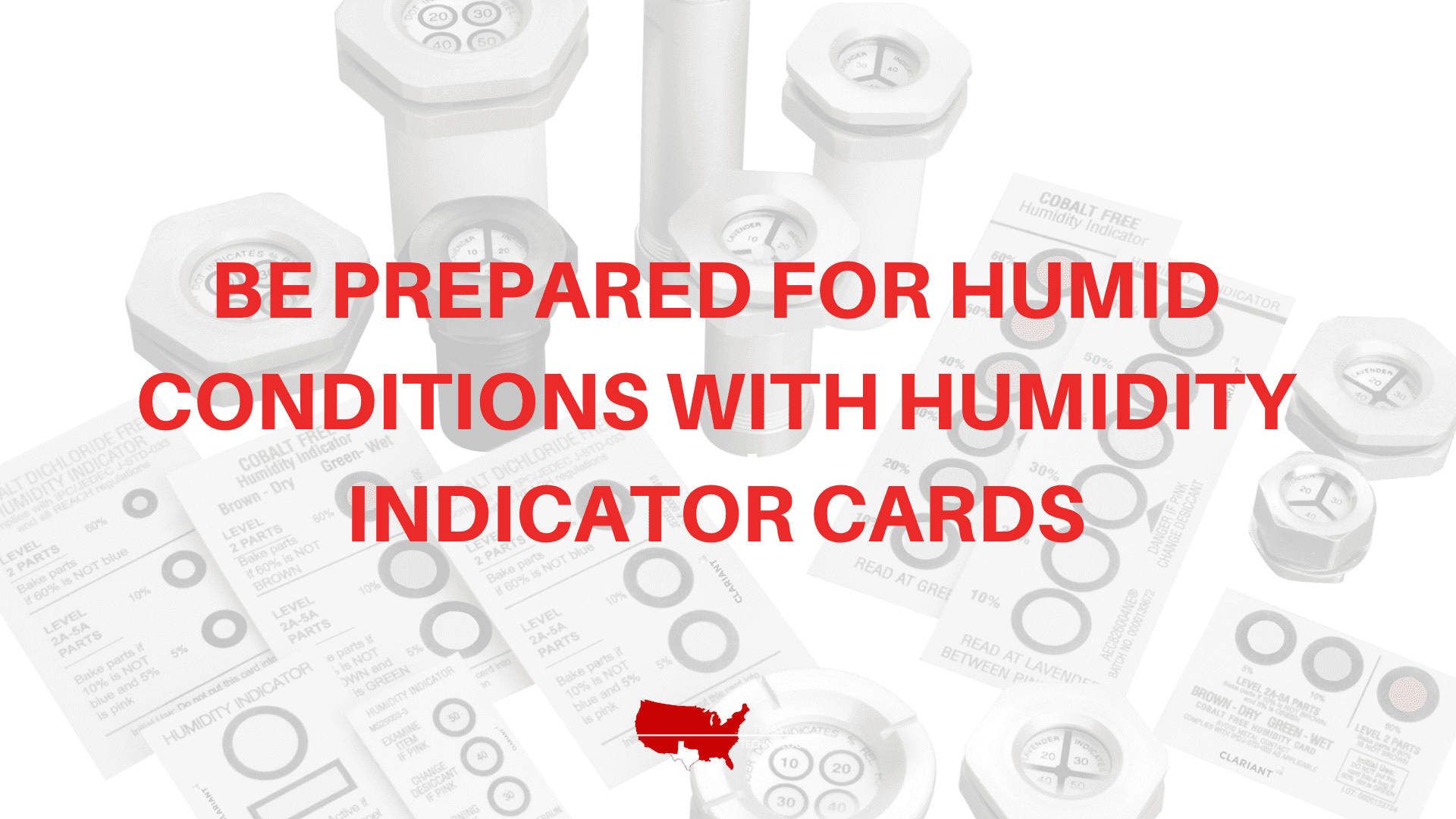 Be Prepared For Humid Conditions With Humidity Indicator Cards