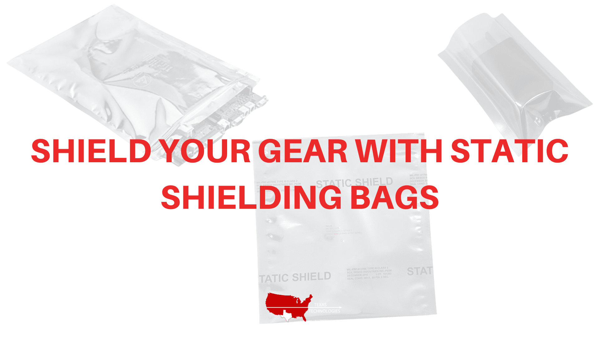 Shield Your Gear With Static Shielding Bags