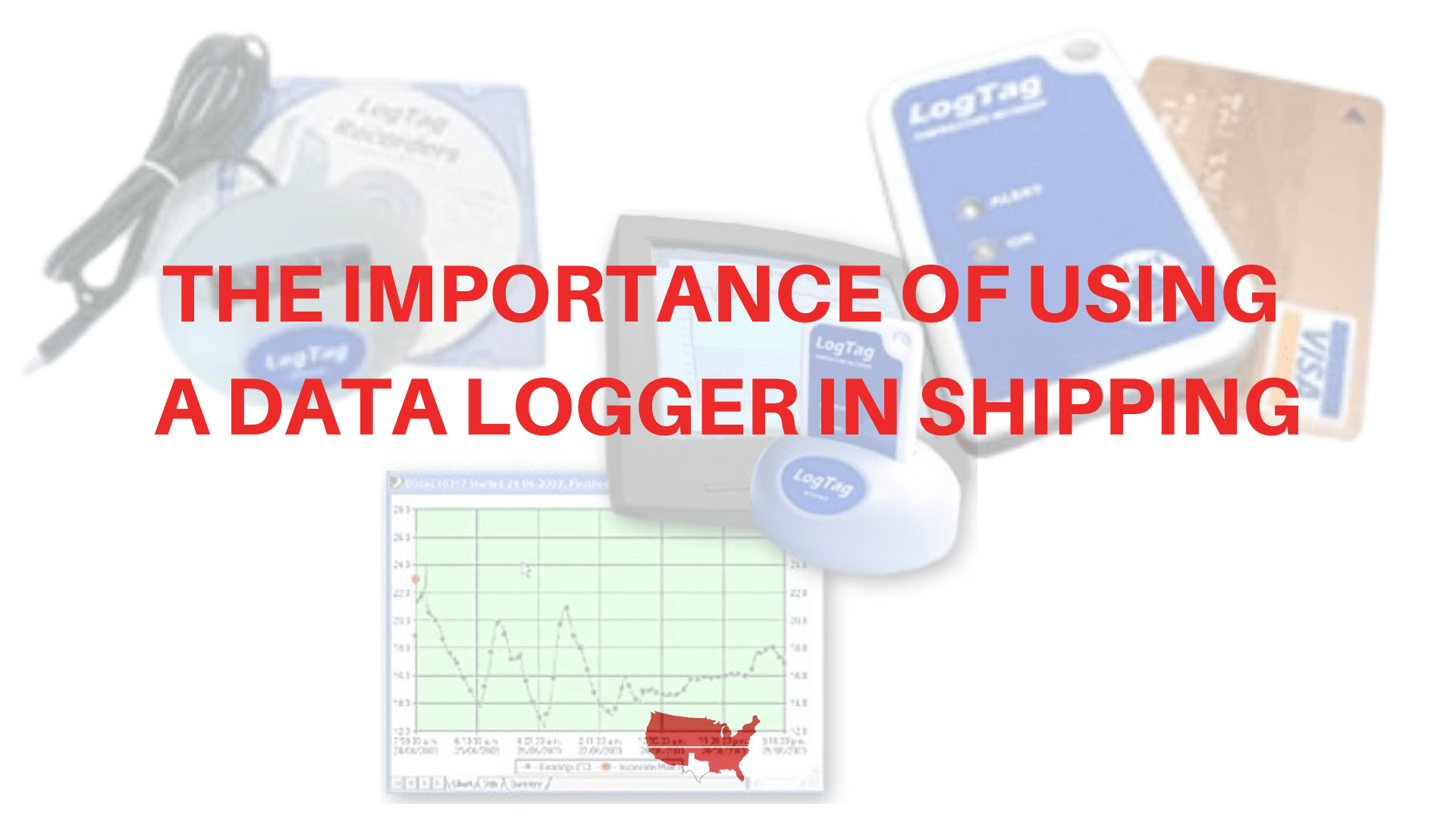 The Importance of Using a Data Logger in Shipping